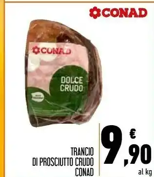 Conad Trancio Di Prosciutto Crudo offerta