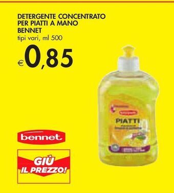 Bennet Detergente concentrato per piatti a mano bennet offerta