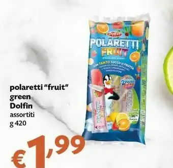 Pam Dolfin Polaretti Fruit Green offerta