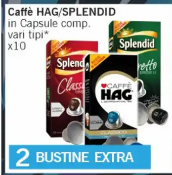 Paghi Poco Hag/Splendid Caffè offerta