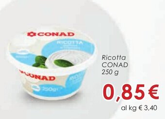 Conad Conad Ricotta 250 g offerta