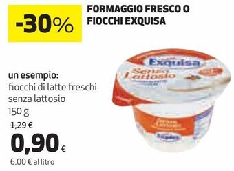 Ipercoop Formaggio fresco o fiocchi exquisa un esempio: fiocchi di latte freschi senza lattosio offerta