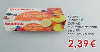 Conad Conad Yogurt i Cremosi alla frutta assortiti 125 x 8 pezzi offerta