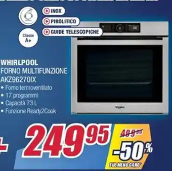 Trony Whirlpool Forno Multifunzione AKZ9670IX offerta