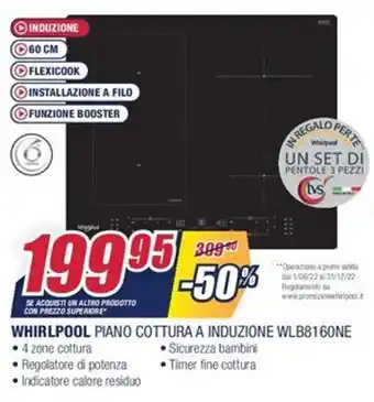Trony Whirlpool Piano Cottura a Induzione WLB8160NE offerta