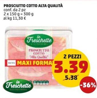 PENNY Le Freschette Prosciutto Cotto Alta Qualità 2 pz 300 g offerta