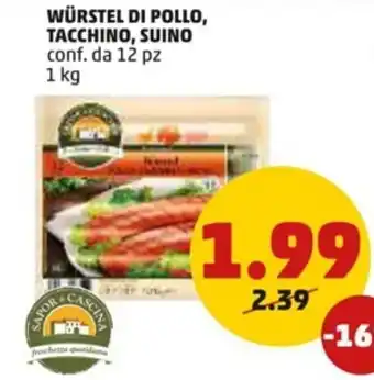 PENNY Sapor di Cascina Würstel di Pollo, Tacchino, Suino 12 pz 1 kg offerta