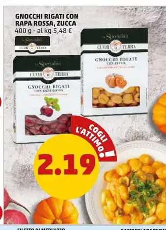 PENNY Gnocchi rigati con rapa rossa, zucca 400g offerta