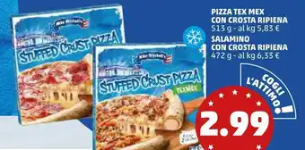 PENNY Pizza tex mex con crosta ripiena 513g offerta