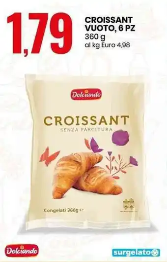 Eurospin Dolciando Croissant Vuoto, 6 Pz 360 g offerta