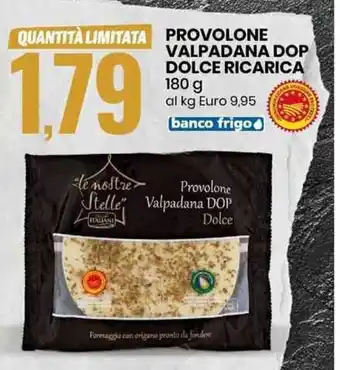 Eurospin Provolone Valpadana DOP Dolce Ricarica 180 g offerta