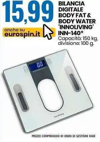 Eurospin Innoliving Bilancia Digitale Body Fat & Body Water INN-140 offerta