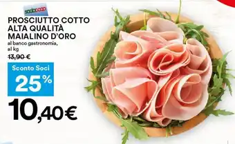 Coop Superstore Prosciutto Cotto Alta Qualità Maialino D;Oro offerta