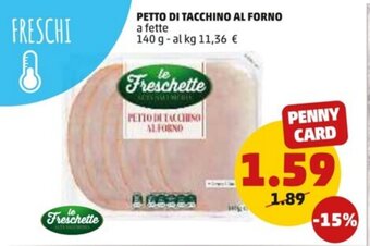 PENNY Le Freschette Petto di Tacchino al Forno a fette 140 g offerta