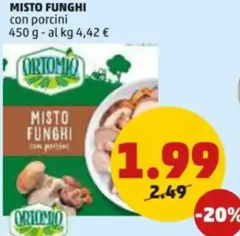 PENNY Ortomio Misto Funghi con porcini 450 g offerta