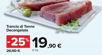 Carrefour Market Trancio di tonno decongelato offerta