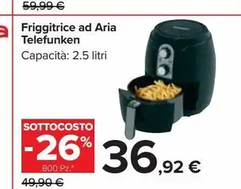 Carrefour Market Friggitrice ad aria telefunken offerta
