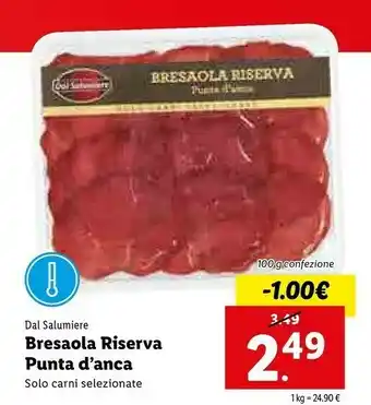 Dal salumiere Bresaola Riserva Punta D'anca