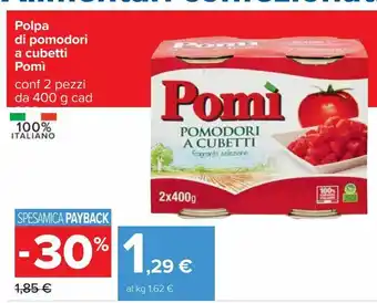 Carrefour Iper Polpa di pomodoro a cubetti pomì offerta