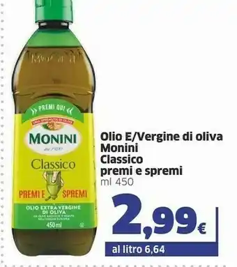 Sigma Monini Olio Extra Vergine Di Oliva Classico Premi E Spremi 450 G(ml) offerta