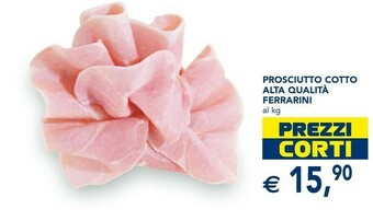 Esselunga Ferrarini Prosciutto Cotto Alta Qualità offerta