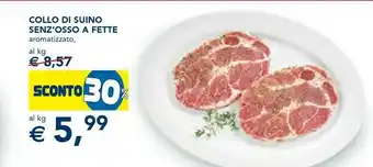 Esselunga Collo Di Suino Senz'osso A Fette Aromatizzato offerta