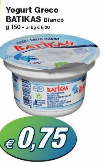 Prix Quality Batikas Yogurt Greco Bianco g 150 offerta