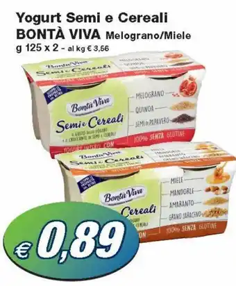 Prix Quality Bontà Viva Yogurt Semi e Cereali Melograno/Miele g 125 x 2 offerta