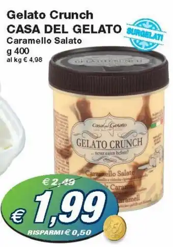 Prix Quality Casa Del Gelato Gelato Crunch Caramello Salato g 400 offerta