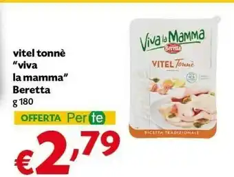 Pam Beretta Viva La Mamma Beretta Vitel Tonne offerta