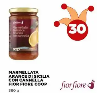 Coop Fior Fiore Coop Marmellata Arance di Sicilia Con Cannella 360 g offerta