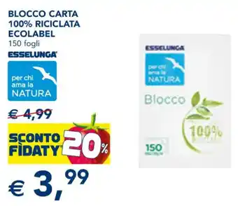 Esselunga Esselunga Blocco Carta 100% Riciclata 150 Fogli offerta
