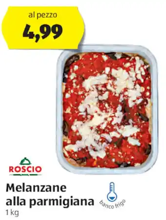 ALDI Roscio Melanzane Alla Parmigiana 1 kg offerta