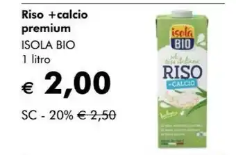 Giardineria Isola bio Rice Premium Bio Con Calcio 1000 G(ml) offerta