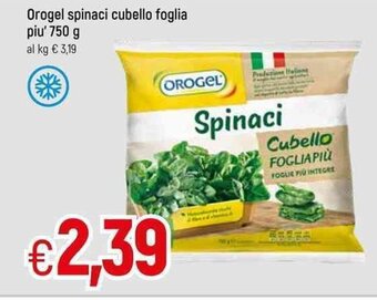 Famila Orogel spinaci cubello foglia piu' 750 g offerta