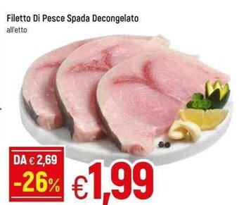 Famila Filetto Di Pesce Spada Decongelato offerta