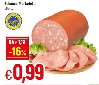 Famila Felsineo Mortadella offerta