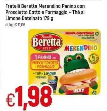Famila Fratelli Beretta Merendino Panino con Prosciutto Cotto e Formaggio + Thè al Limone Deteinato 179 g offerta
