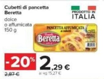Carrefour Beretta Cubetti di Pancetta Dolce o Affumicata 150 g offerta