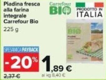 Carrefour Carrefour Bio Piadina Fresca Alla Farina Integrale 225 g offerta