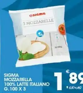 Sigma Sigma Mozzarella 100% Latte Italiano offerta