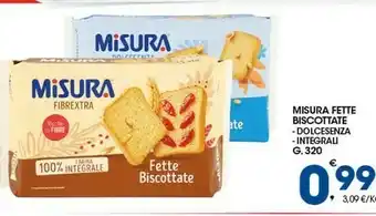 Sigma Misura Fette Biscottate Dolcesenza 320 G(ml) offerta