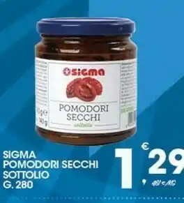 Sigma Sigma Pomodori Secchi Sottolio 280 G offerta