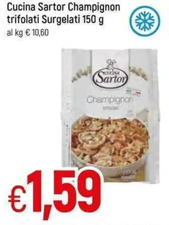 Famila Cucina Sartor Champignon Trifolati Surgelati 150 g offerta