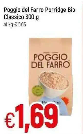 Famila Poggio del Farro Porridge Bio Classico 300 g offerta