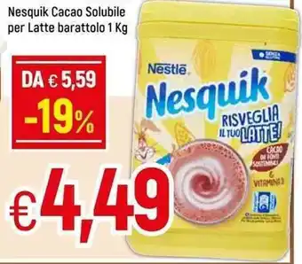 Famila Nestle Nesquik Cacao Solubile per Latte barattolo 1 kg offerta