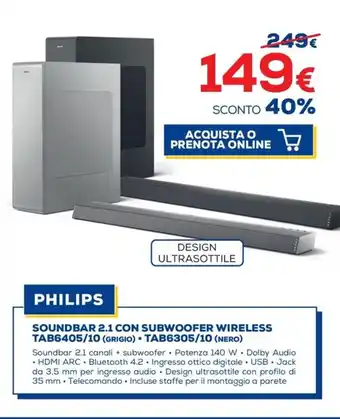 Euronics Philips Soundbar 2.1 con Subwoofer Wireless TAB6405/10 (Grigio) - TAB6305/10 (Nero) offerta