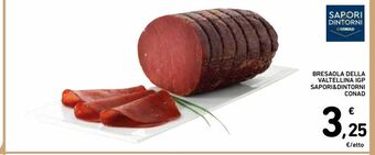 Spazio Conad Bresaola della valtellina igp sapori & dintorni conad offerta
