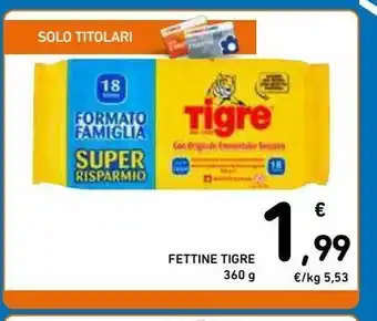 Spazio Conad Fettine tigre 360g offerta