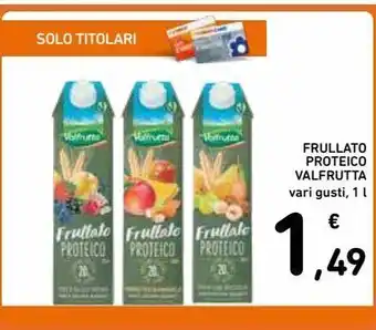 Spazio Conad Frullato proteico valfrutta vari gusti 1 l offerta